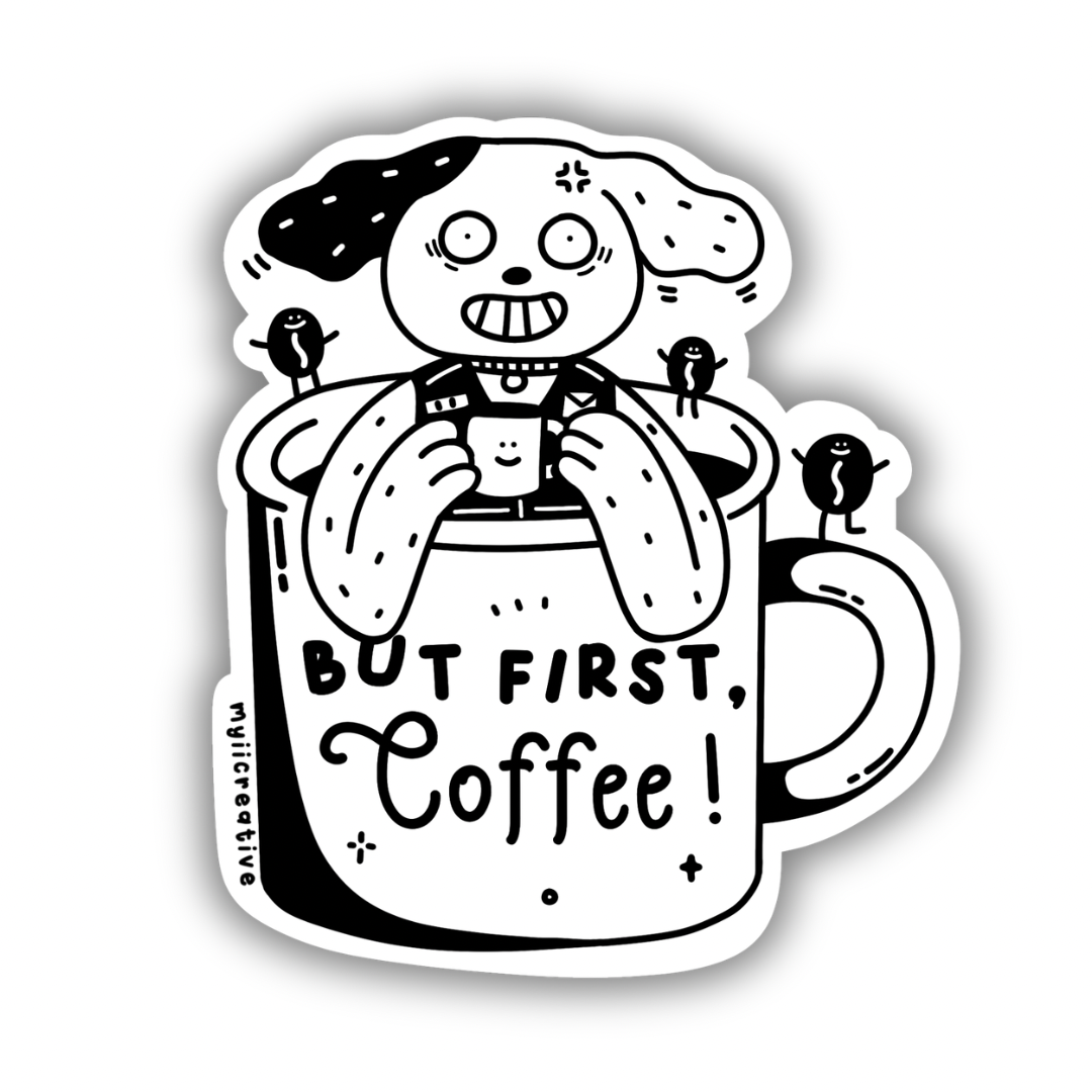 But First, Coffee Sticker