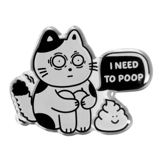 I Need To Poop Acrylic Magnet