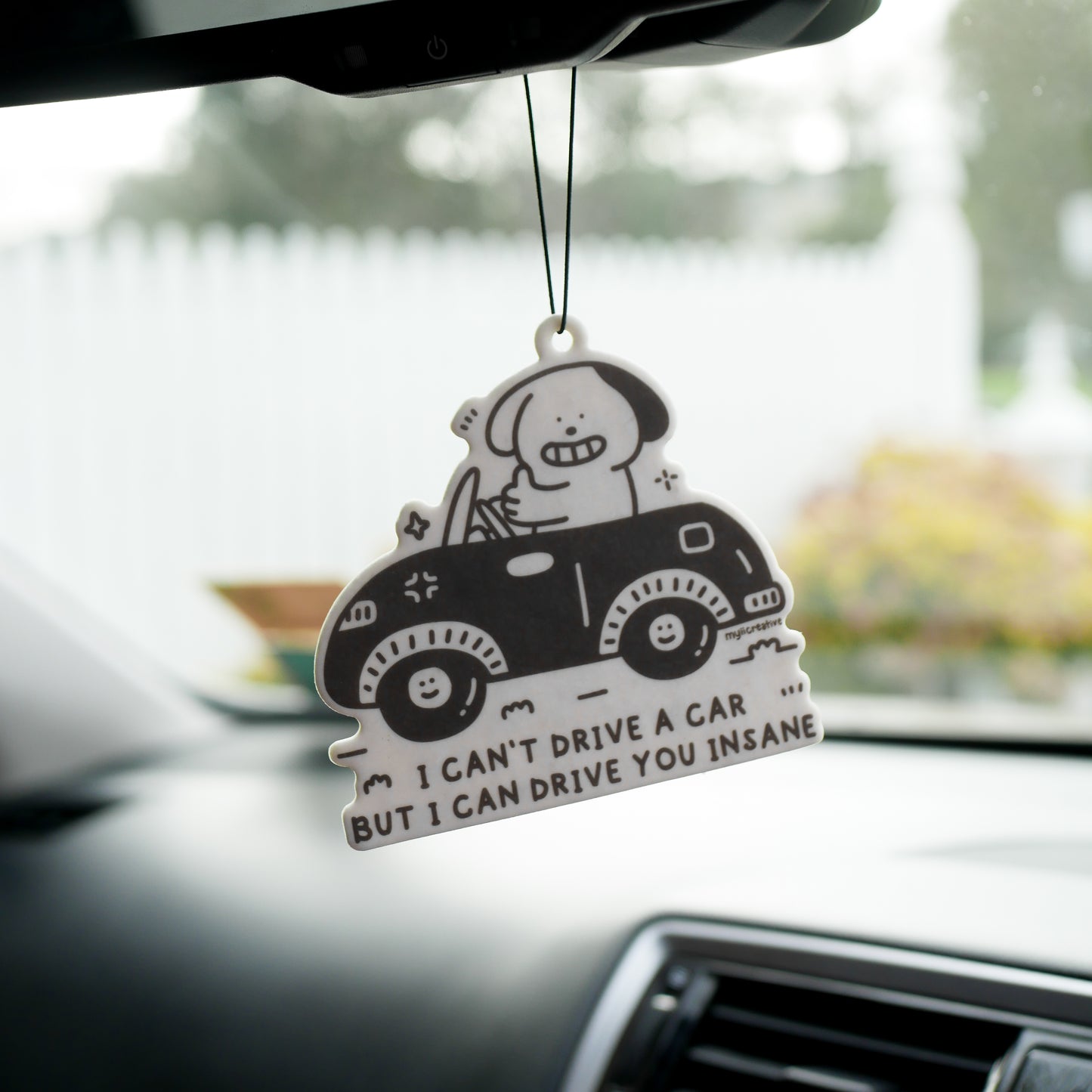 I can't drive a car but i can drive you crazy Air Freshener